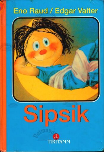 Sipsik - Eno Raud, 2001 Sipsik - Eno Raud, 2001