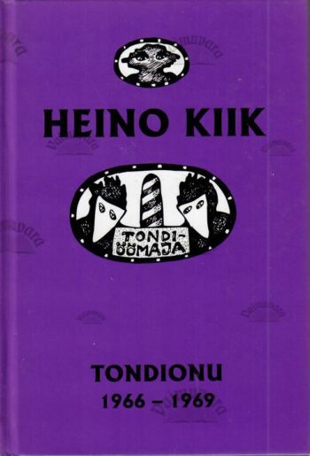 Tondionu. 1966-1969. Seitsmes raamat - Heino Kiik Tondionu. 1966-1969. Seitsmes raamat - Heino Kiik