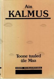 Toone tuuled üle Maa - Ain Kalmus Toone tuuled üle Maa - Ain Kalmus