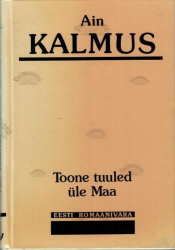 Toone tuuled üle Maa - Ain Kalmus Toone tuuled üle Maa - Ain Kalmus