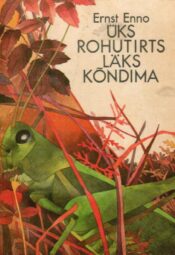 Üks rohutirts läks kõndima - Ernst Enno Üks rohutirts läks kõndima - Ernst Enno