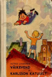 Väikevend ja Karlsson katuselt - Astrid Lindgren, 1970 Väikevend ja Karlsson katuselt - Astrid Lindgren, 1970