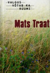 Valgus võtab ka ruumi - Mats Traat