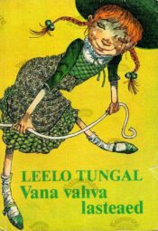 Vana vahva lasteaed - Leelo Tungal Vana vahva lasteaed - Leelo Tungal