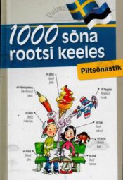 1000 sõna rootsi keeles. Piltsõnastik 1000 sõna rootsi keeles. Piltsõnastik