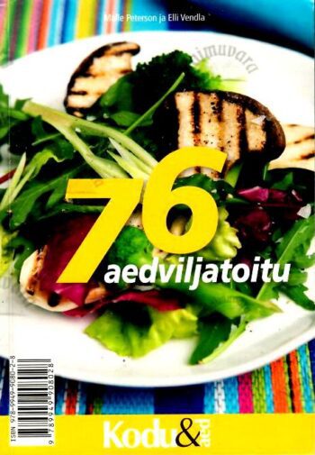 76 aedviljatoitu - Malle Peterson ja Elli Vendla 76 aedviljatoitu - Malle Peterson ja Elli Vendla