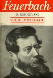 Ludwig Feuerbach - Bernard Bõhhovski