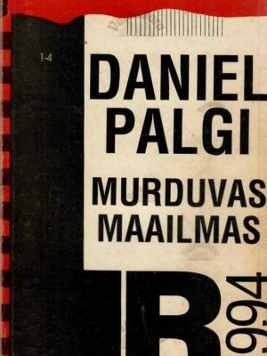 Murduvas maailmas. Mälestusi – Daniel Palgi