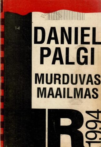 Murduvas maailmas. Mälestusi - Daniel Palgi