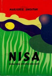 Nisa. !kungi naise jutustus oma elust - Marjorie Shostak Nisa. !kungi naise jutustus oma elust - Marjorie Shostak