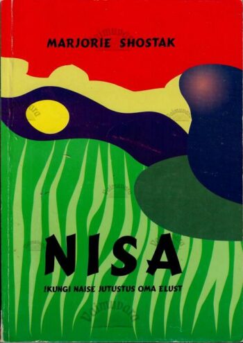 Nisa. !kungi naise jutustus oma elust - Marjorie Shostak