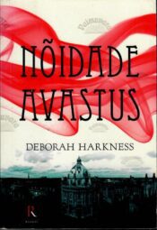 Nõidade avastus - Deborah Harkness Nõidade avastus - Deborah Harkness