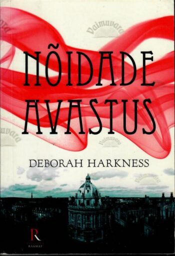 Nõidade avastus - Deborah Harkness