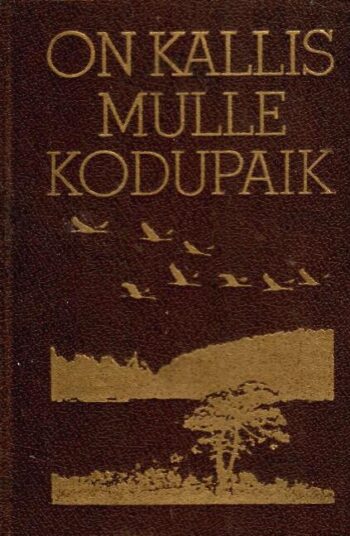 On kallis mulle kodupaik. Laulik (kuldse kirjaga kaantel) On kallis mulle kodupaik. Laulik (kuldse kirjaga kaantel)