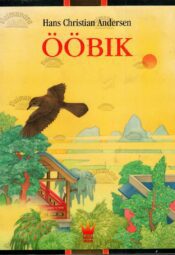Ööbik - Hans Christian Andersen Ööbik - Hans Christian Andersen