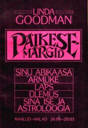 Päikesemärgid 2. Kaalud - Kalad 24.09 - 20.03 - Linda Goodman Päikesemärgid 2. Kaalud - Kalad 24.09 - 20.03 - Linda Goodman