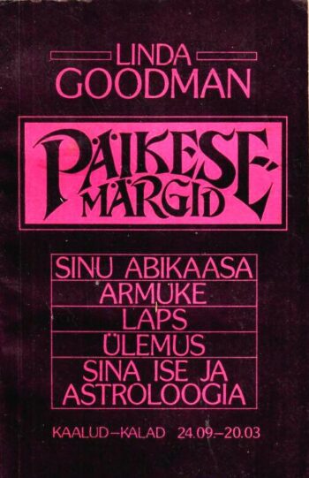 Päikesemärgid 2. Kaalud - Kalad 24.09 - 20.03 - Linda Goodman