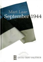 September 1944. Otto Tiefi valitsus - Mart Laar