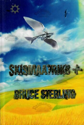 Skismaatriks + - Bruce Sterling