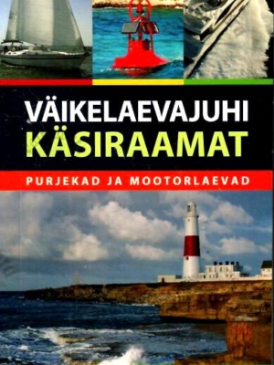 Väikelaevajuhi käsiraamat. Purjekad ja mootorlaevad – Malcolm Pearson, 2024