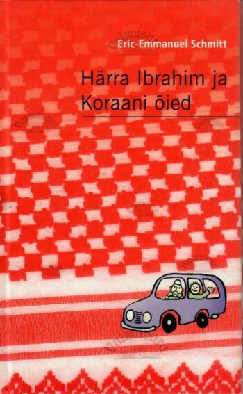 Härra Ibrahim ja Koraani õied - Eric-Emmanuel Schmitt