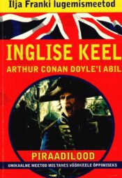 Inglise keel Arthur Conan Doyle´i abil - Ilja Franki lugemismeetod Inglise keel Arthur Conan Doyle´i abil - Ilja Franki lugemismeetod