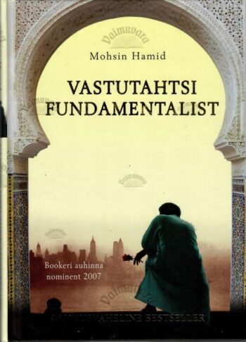 Vastutahtsi fundamentalist - Mohsin Hamid