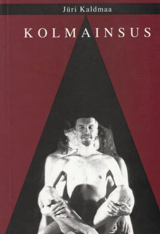 Kolmainsus. Tetraloogia - Jüri Kaldmaa