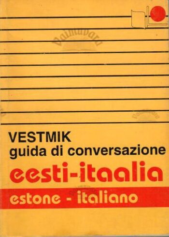 Eesti-itaalia vestmik. Estone-italiano guida di conversazione. Ilo vestmik - Malle Ruumet, 1994 Eesti-itaalia vestmik. Estone-italiano guida di conversazione. Ilo vestmik - Malle Ruumet, 1994