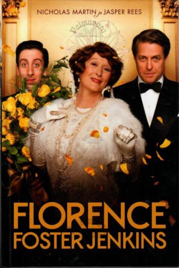 Florence Foster Jenkins - Jasper Rees, Nicholas Martin