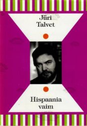 Hispaania vaim - Jüri Talvet Hispaania vaim - Jüri Talvet