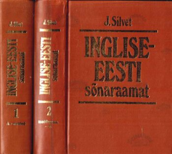 Inglise-eesti sõnaraamat I-II / English-Estonian Dictionary I-II - Johannes Silvet