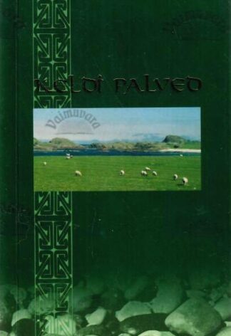 Keldi palved. Palveid ja õnnistussoove Hebriidi saartelt Šotimaalt