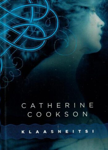Klaasneitsi - Catherine Cookson Klaasneitsi - Catherine Cookson