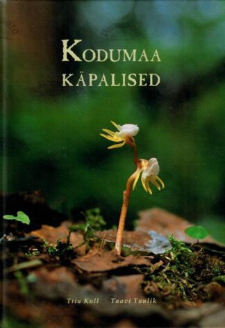 Kodumaa käpalised - Taavi Tuulik, Tiiu Kull