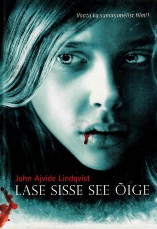 Lase sisse see õige - John Ajvide Lindqvist