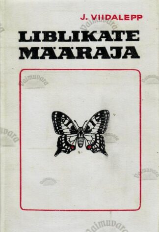 Liblikate määraja Autor: Jaan Viidalepp