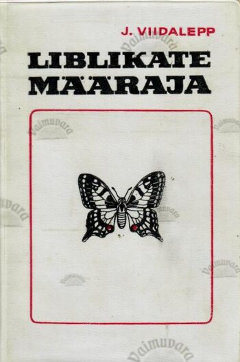 Liblikate määraja - Jaan Viidalepp Liblikate määraja Autor: Jaan Viidalepp