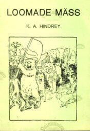 Loomade mäss. Värssjutustus lastele - Karl August Hindrey