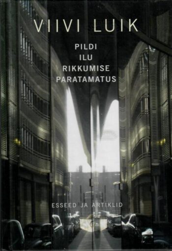 Pildi ilu rikkumise paratamatus - Viivi Luik