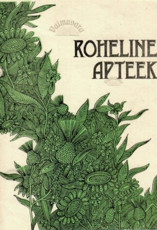 Roheline apteek. Matkalemineja meelespea. Ravimtaimed, 1991