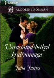 Varastatud hetked krahvinnaga. Teine raamat - Julia Justiss Varastatud hetked krahvinnaga. Teine raamat - Julia Justiss