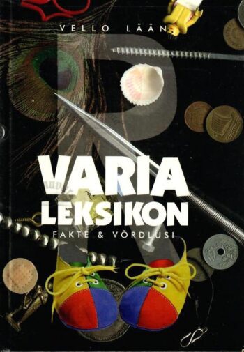 Varia leksikon. Fakte & võrdlusi - Vello Lään Varia leksikon. Fakte & võrdlusi - Vello Lään