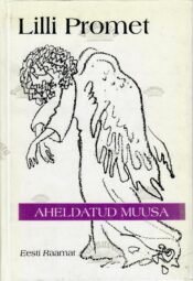 Aheldatud muusa - Lilli Promet Aheldatud muusa - Lilli Promet