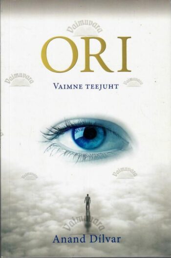 Ori. Vaimne teejuht - Anand Dilvar