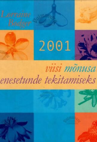 2001 viisi mõnusa enesetunde tekitamiseks - Lorraine Bodger