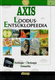 AXIS. Loodusentsüklopeedia AXIS. Loodusentsüklopeedia