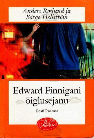 Edward Finnigani õiglusjanu - Anders Roslund, Börge Hellström