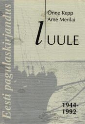 Eesti pagulaskirjandus 1944-1992. Luule - Õnne Kepp, Arne Merilai Eesti pagulaskirjandus 1944-1992. Luule - Õnne Kepp, Arne Merilai