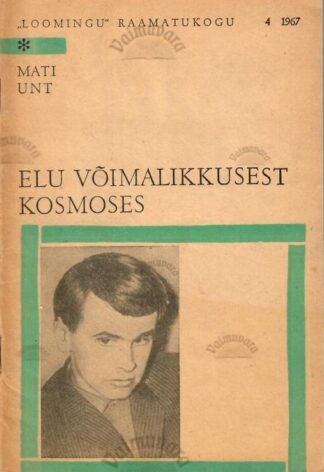 Elu võimalikkusest kosmoses - Mati Unt